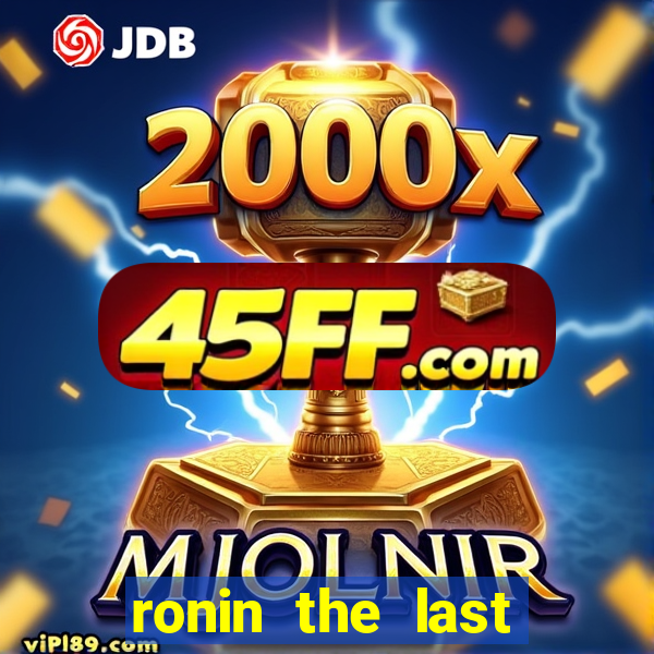 ronin the last samurai mod apk (unlimited money and gems)